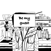 Be my guest